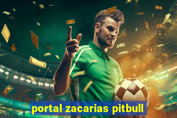 portal zacarias pitbull